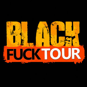 Black Fuck Tour